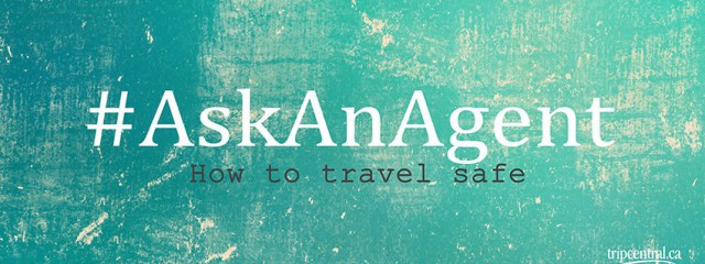 #AskAnAgent: How to Travel Safe