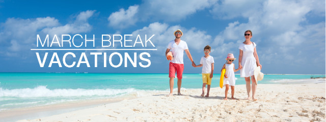 March Break 2015 Vacations