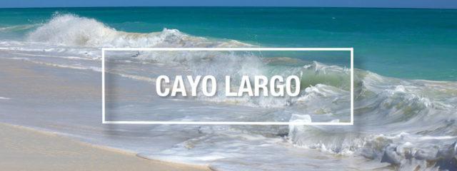Our Cayo Largo vacations guide for your next Cuba trip